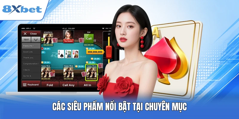 Các siêu phẩm nổi bật tại chuyên mục